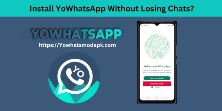 How To Install YoWhatsApp Without Losing Chats?