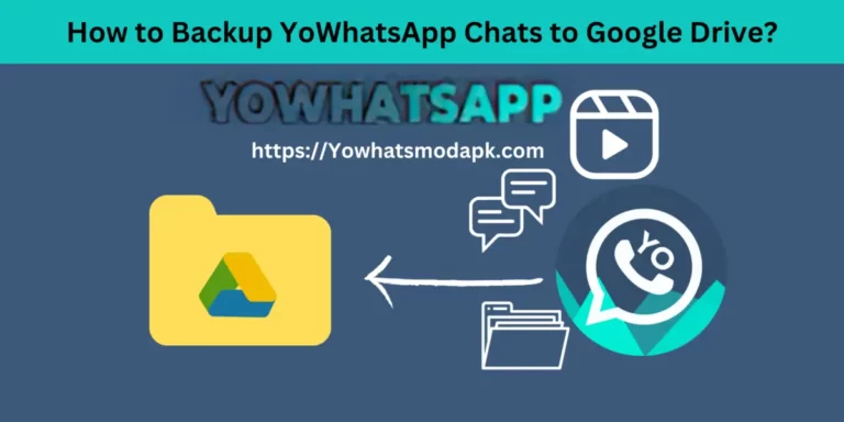 How to Backup (Restore) YoWhatsApp Chats to Google Drive?